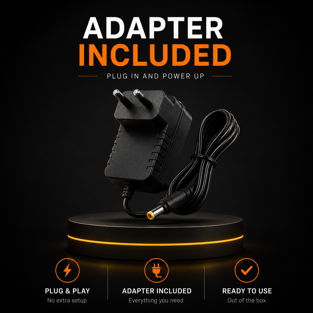 Black plug-in power adapter with attached cable displayed on a black pedestal against a dark background, with large text reading 'ADAPTER INCLUDED' and feature icons below.